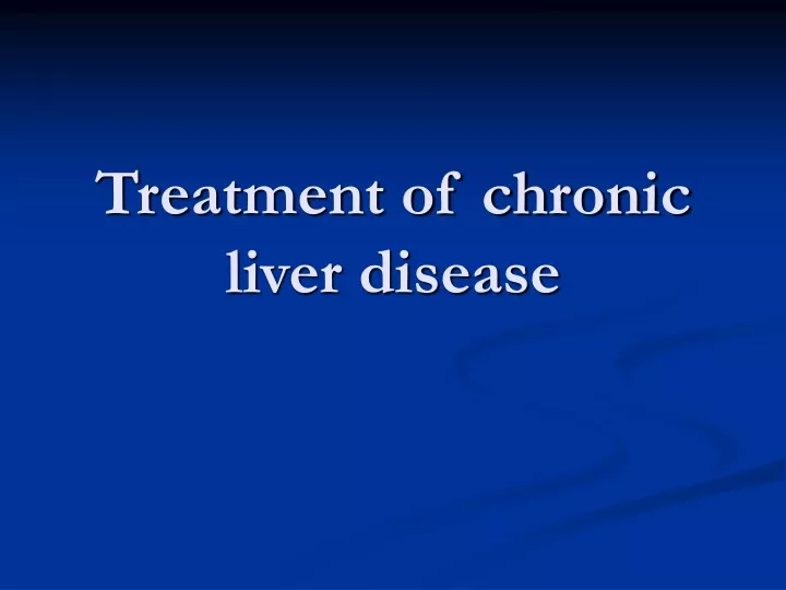 treatment of chronic liver disease