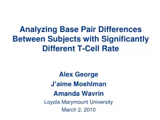Analyzing Base Pair Differences Between Subjects with Significantly Different T-Cell Rate