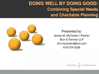 Presented by:  James M. McCarten  |  Partner Burr &amp; Forman LLP Jim.mccarten@burr 615/724-3236