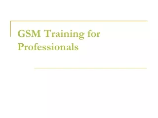 GSM Training for Professionals