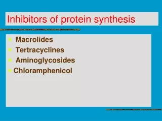 Inhibitors of protein synthesis