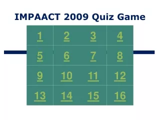IMPAACT 2009 Quiz Game