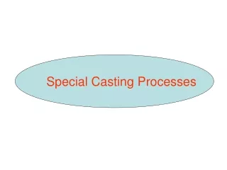 Special Casting Processes