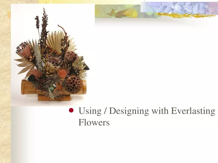 using designing with everlasting flowers