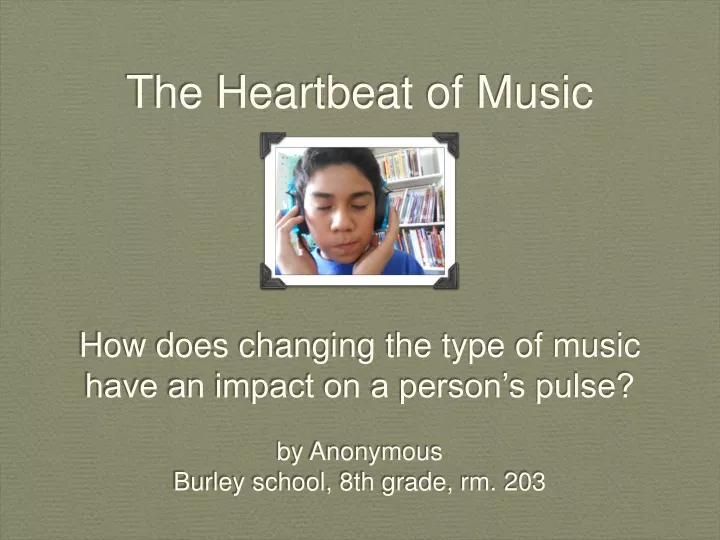 the heartbeat of music how does changing the type