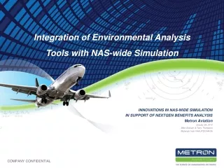 INNOVATIONS IN NAS-WIDE SIMULATION IN SUPPORT OF NEXTGEN BENEFITS ANALYSIS Metron Aviation