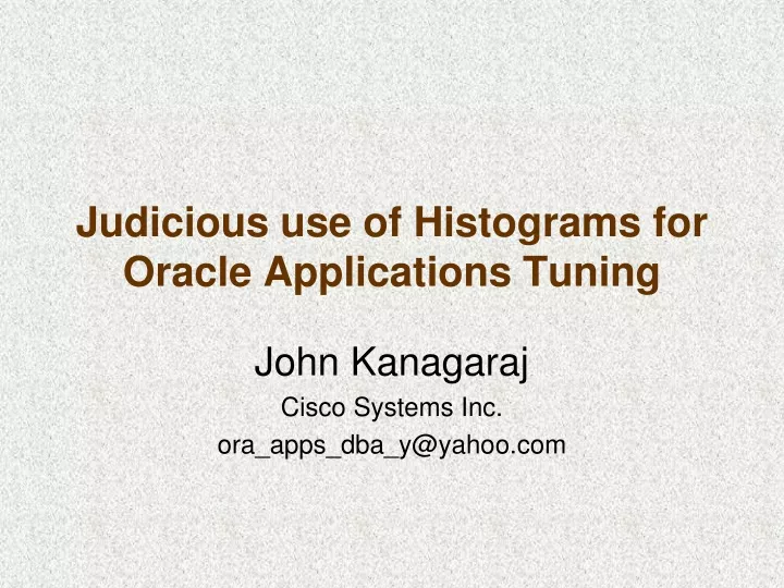 judicious use of histograms for oracle applications tuning
