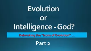Evolution  or  Intelligence - God?