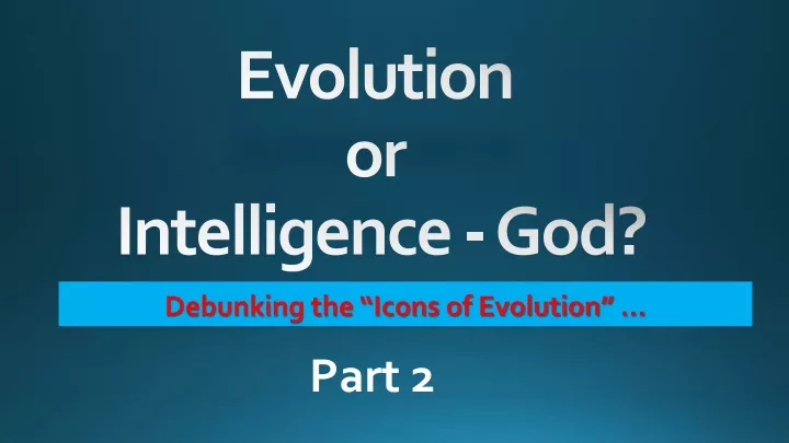 debunking the icons of evolution