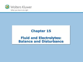 Chapter 15 Fluid and Electrolytes:  Balance and Disturbance