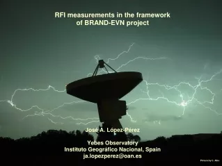 RFI measurements in the framework  of BRAND-EVN project José A. López-Pérez Yebes Observatory