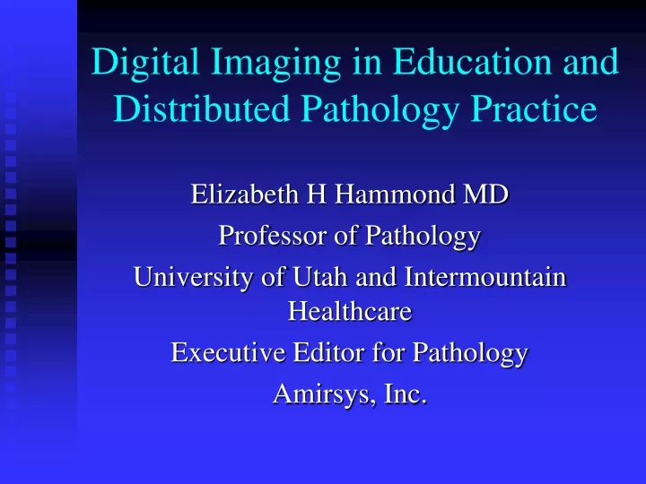 digital imaging in education and distributed pathology practice