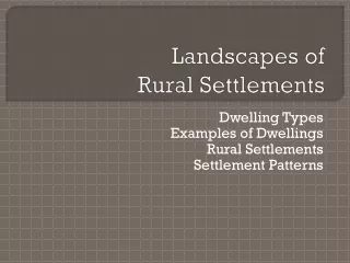 Landscapes of  Rural Settlements