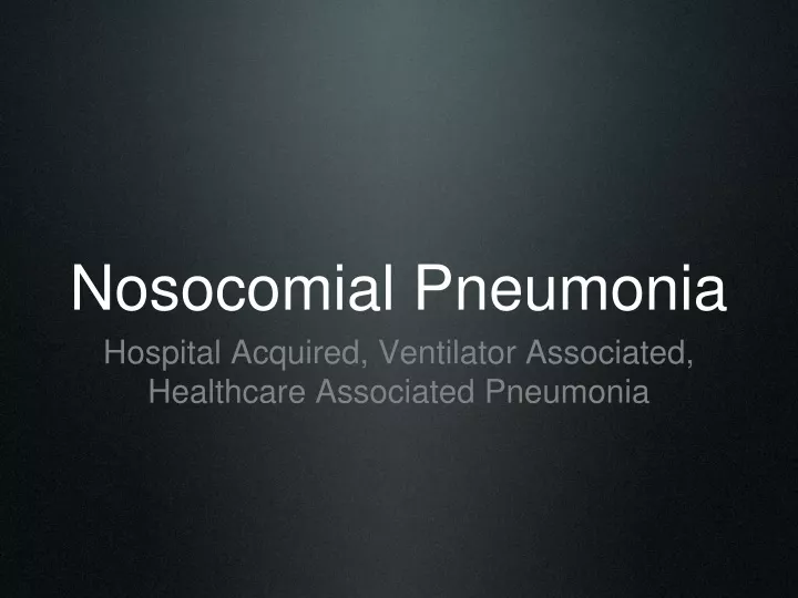 nosocomial pneumonia