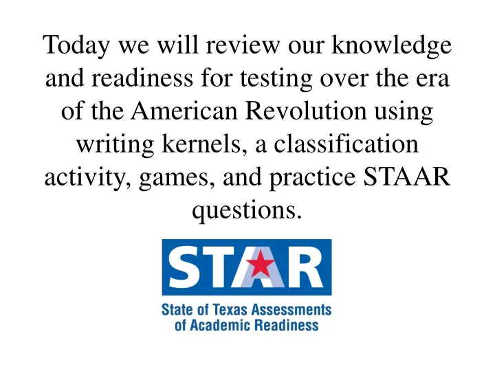 today we will review our knowledge and readiness