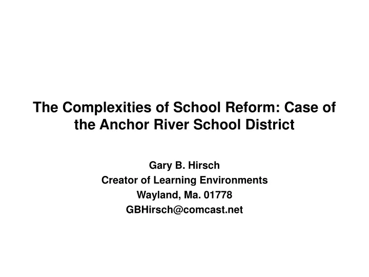 the complexities of school reform case of the anchor river school district