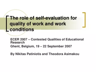 The role of self-evaluation for quality of work and work conditions