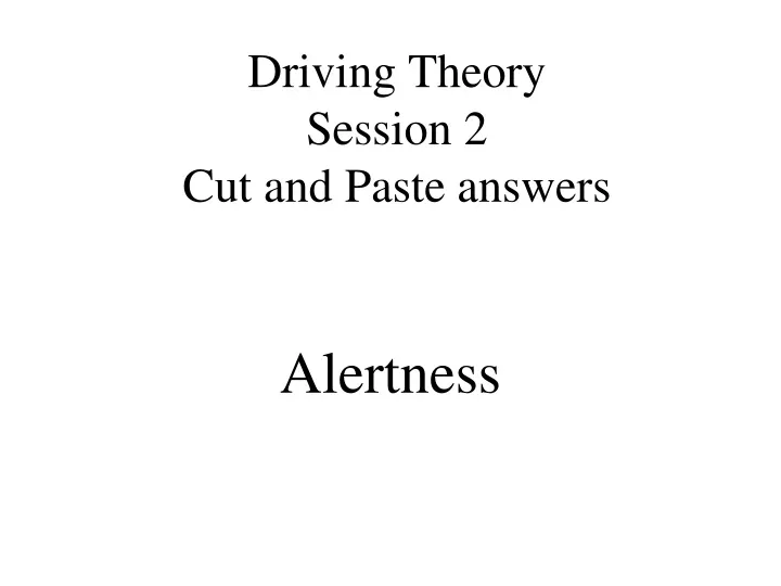 driving theory session 2 cut and paste answers