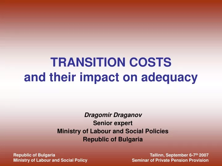 transition costs and their impact on adequacy