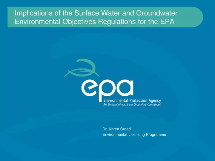 implications of the surface water and groundwater environmental objectives regulations for the epa