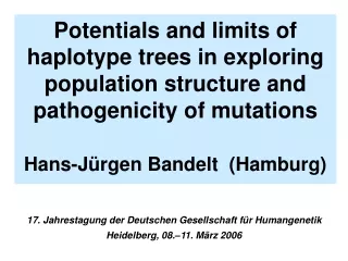 17. Jahrestagung der Deutschen Gesellschaft für Humangenetik  Heidelberg, 08.–11. März 2006