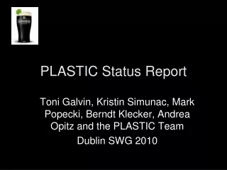 PLASTIC Status Report