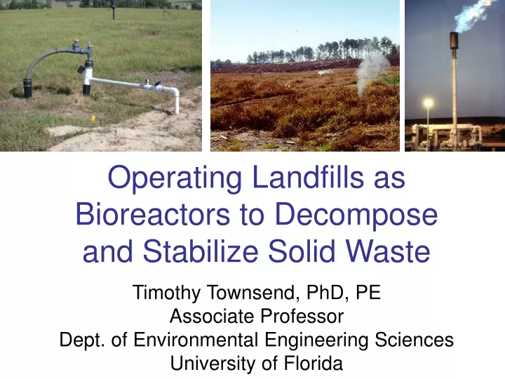 operating landfills as bioreactors to decompose and stabilize solid waste