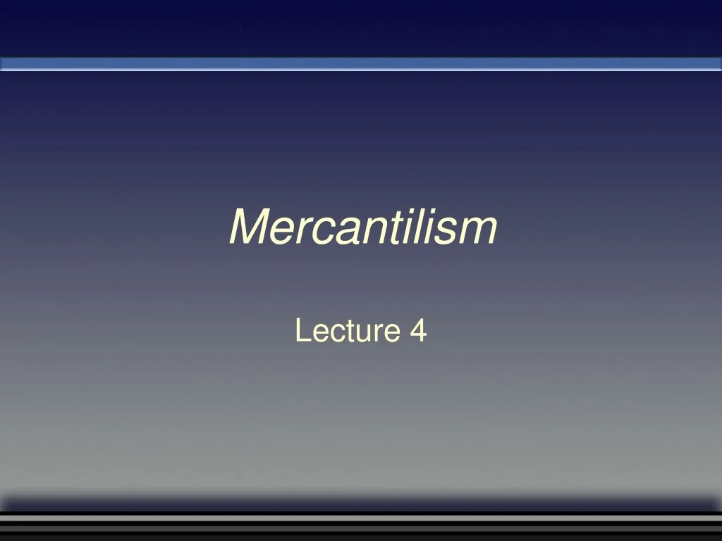 PPT - Mercantilism PowerPoint Presentation, free download - ID:9440118