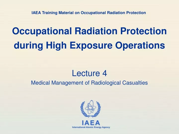 occupational radiation protection during high exposure operations