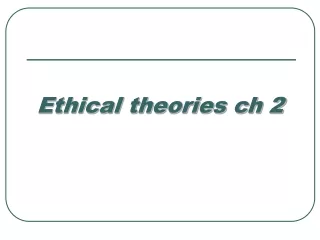 Ethical theories ch 2