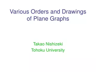 Various Orders and Drawings of Plane Graphs