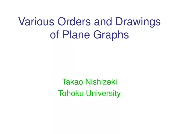 various orders and drawings of plane graphs