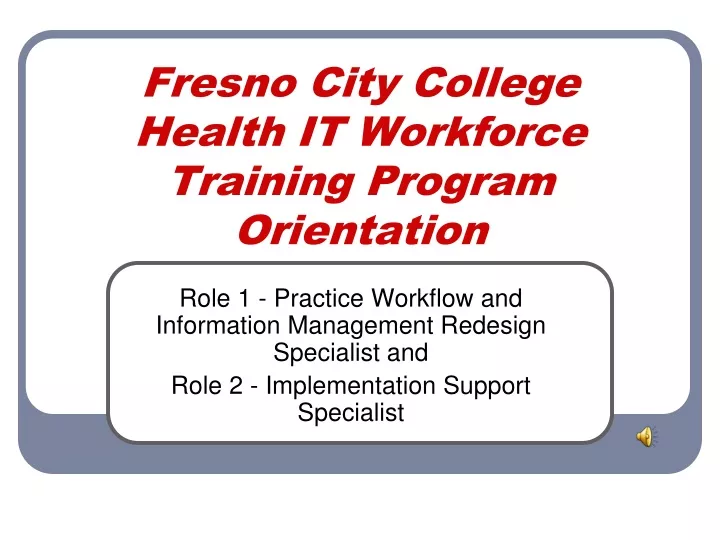fresno city college health it workforce training program orientation