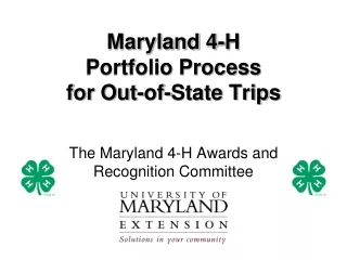 Maryland 4-H Portfolio Process  for Out-of-State Trips