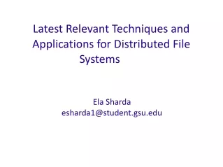 Latest Relevant Techniques and Applications for Distributed File Systems