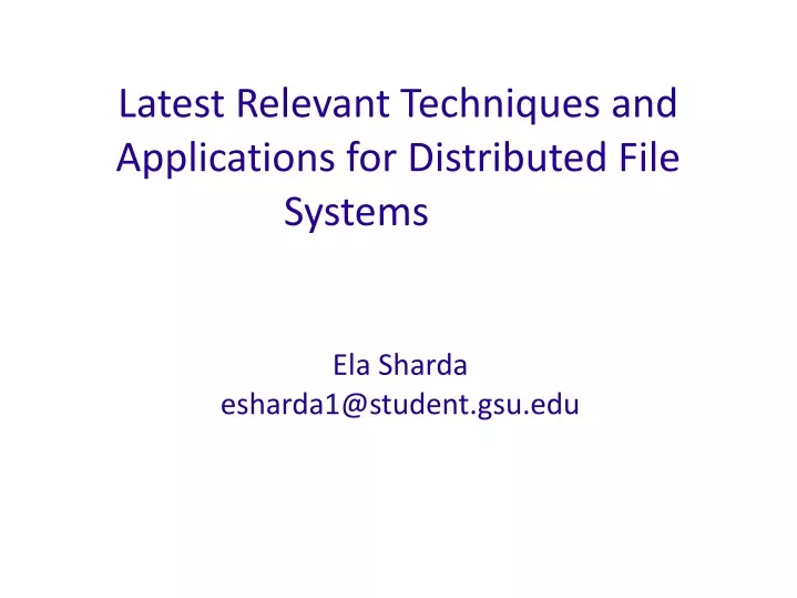 latest relevant techniques and applications for distributed file systems