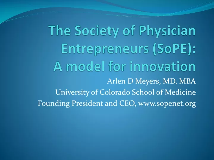 the society of physician entrepreneurs sope a model for innovation