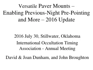 Versatile  Paver Mounts –  Enabling Previous-Night Pre-Pointing and More – 2016 Update