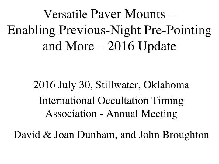 versatile paver mounts enabling previous night pre pointing and more 2016 update
