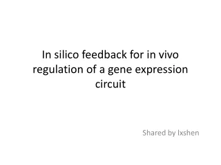 In silico feedback for in vivo  regulation of a gene expression  circuit