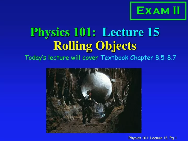 physics 101 lecture 15 rolling objects
