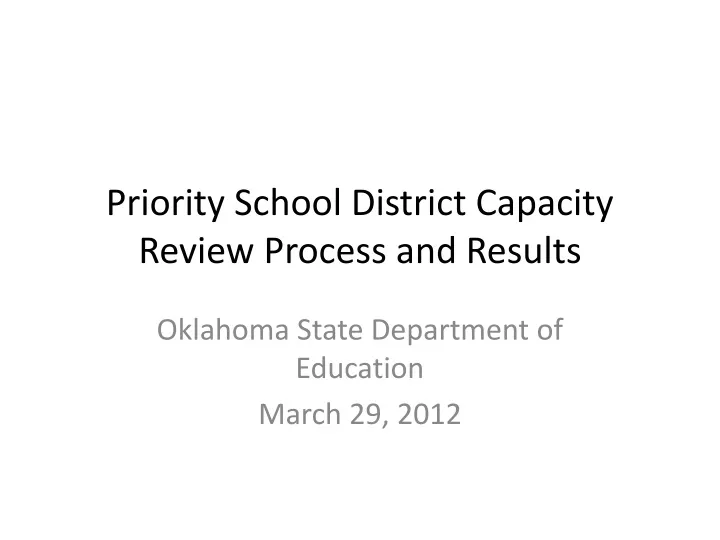 priority school district capacity review process and results