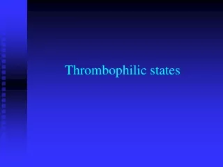 Thrombophilic states