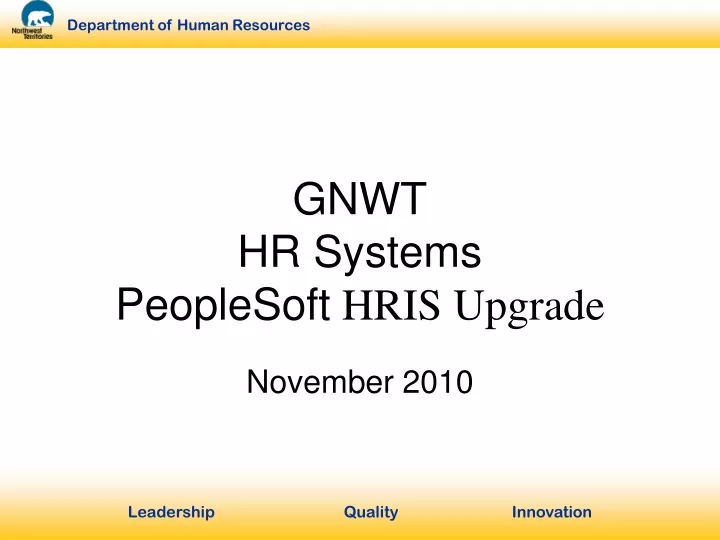 gnwt hr systems peoplesoft hris upgrade