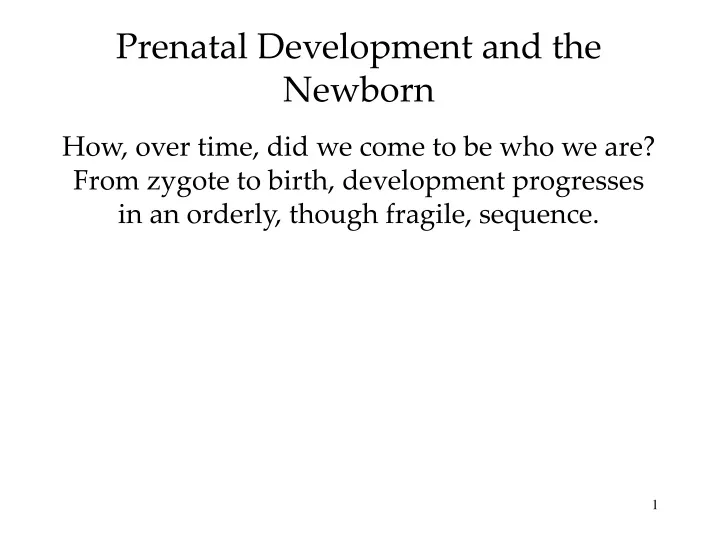 prenatal development and the newborn