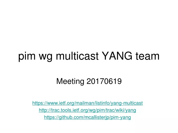 pim wg multicast yang team