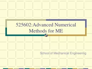 525602:Advanced Numerical Methods for ME