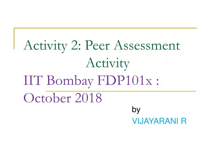 activity 2 peer assessment activity iit bombay fdp101x october 2018