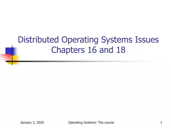 distributed operating systems issues chapters 16 and 18