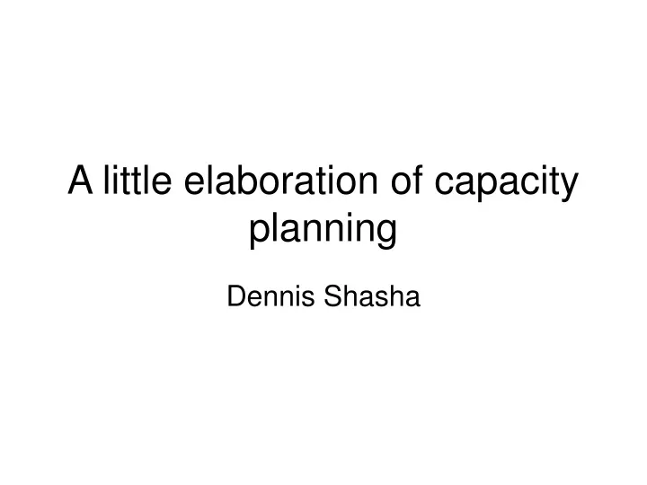 a little elaboration of capacity planning